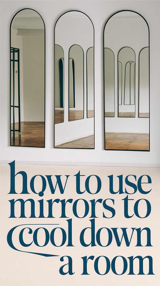 How to Use Mirrors to Cool Down a Room: Smart, Stylish, and Eco-Friendly Solutions